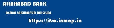 ALLAHABAD BANK  ASSAM LAKHIMPUR LAHOLIAL   ifsc code